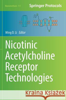 Nicotinic Acetylcholine Receptor Technologies Ming Li 9781493937660 Humana Press