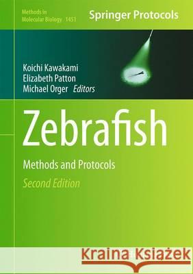 Zebrafish: Methods and Protocols Kawakami, Koichi 9781493937691 Springer