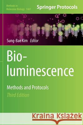 Bioluminescence: Methods and Protocols Kim, Sung Bae 9781493938117 Humana Press