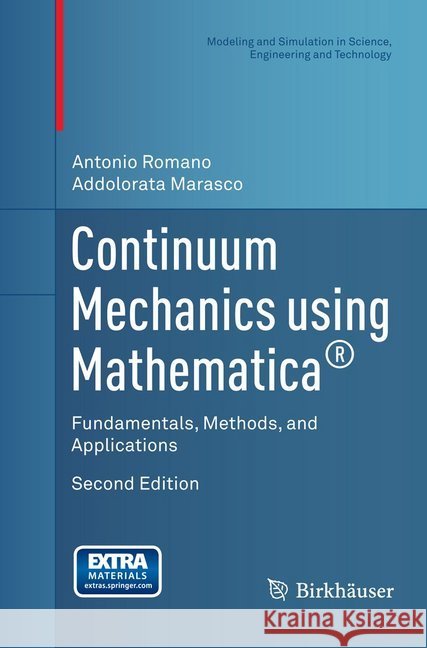 Continuum Mechanics Using Mathematica(r): Fundamentals, Methods, and Applications Romano, Antonio 9781493938346