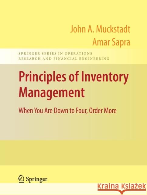 Principles of Inventory Management: When You Are Down to Four, Order More Muckstadt, John A. 9781493938636 Springer