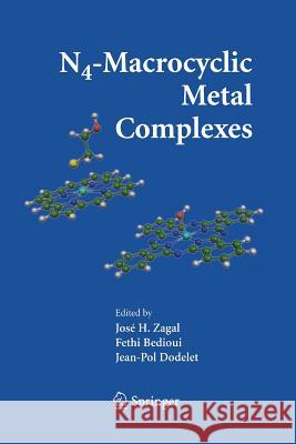 N4-Macrocyclic Metal Complexes Jose H Zagal Fethi Bedioui (Universite Paris Descarte Jean-Pol Dodelet (Institut National de l 9781493938728