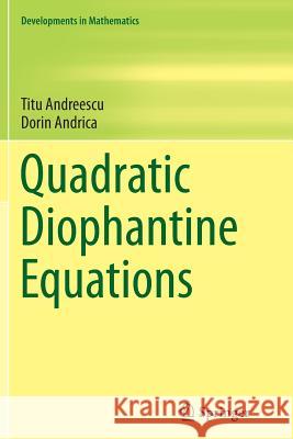 Quadratic Diophantine Equations Titu Andreescu Dorin Andrica 9781493938803 Springer