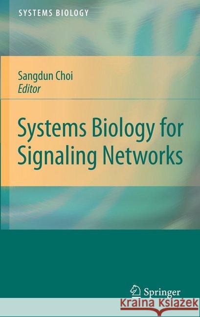 Systems Biology for Signaling Networks Sangdun Choi 9781493939626 Springer