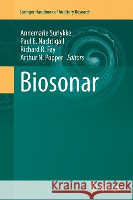 Biosonar Annemarie Surlykke Paul E. Nachtigall Richard R. Fay 9781493939749 Springer