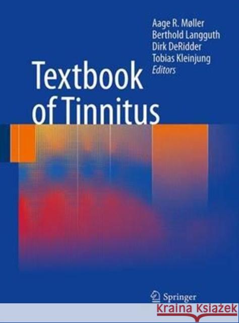 Textbook of Tinnitus Aage R. Mller Berthold Langguth Dirk Deridder 9781493939817 Springer