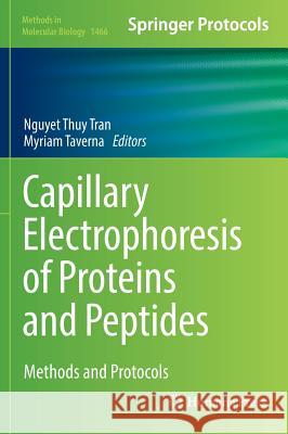Capillary Electrophoresis of Proteins and Peptides: Methods and Protocols Tran, Nguyet Thuy 9781493940127