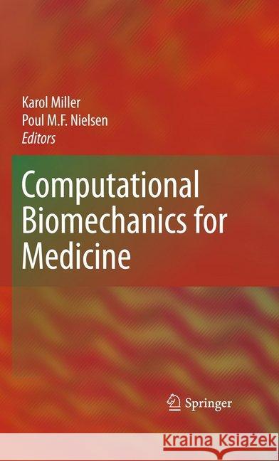 Computational Biomechanics for Medicine Karol Miller Poul Nielsen 9781493940394