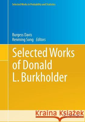 Selected Works of Donald L. Burkholder Burgess Davis Renming Song 9781493940691 Springer