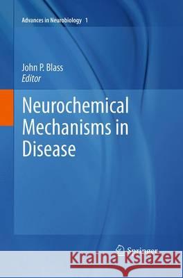 Neurochemical Mechanisms in Disease John P. Blass 9781493940851 Springer