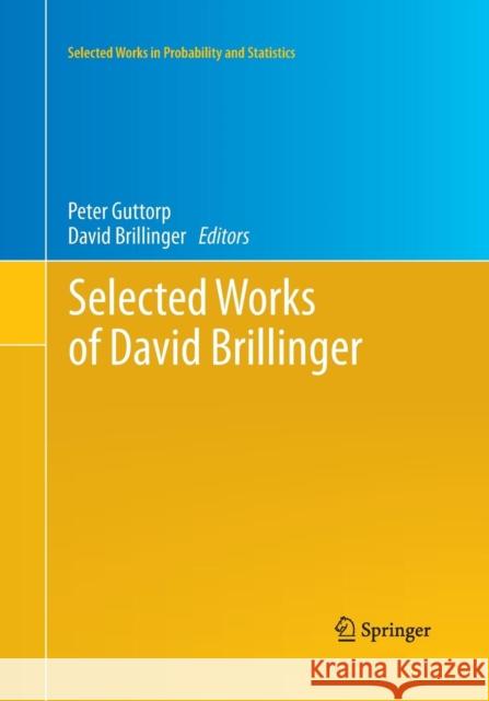Selected Works of David Brillinger Peter Guttorp David Brillinger 9781493940905 Springer