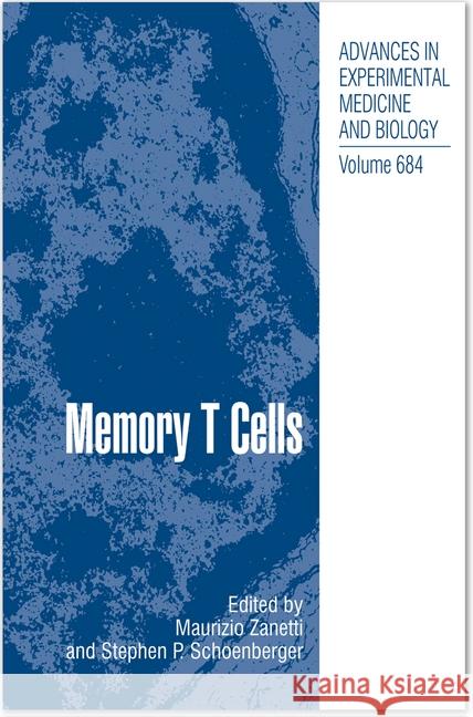 Memory T Cells Maurizio Zanetti Stephen P. Schoenberger 9781493941032 Springer