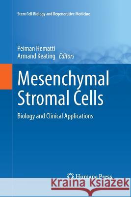 Mesenchymal Stromal Cells: Biology and Clinical Applications Hematti, Peiman 9781493941292 Humana Press