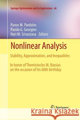 Nonlinear Analysis: Stability, Approximation, and Inequalities Pardalos, Panos M. 9781493941315 Springer