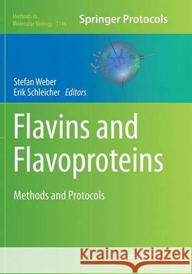 Flavins and Flavoproteins: Methods and Protocols Weber, Stefan 9781493941704 Humana Press