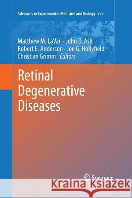 Retinal Degenerative Diseases Matthew M. L John D. Ash Robert E. Anderson 9781493941735 Springer