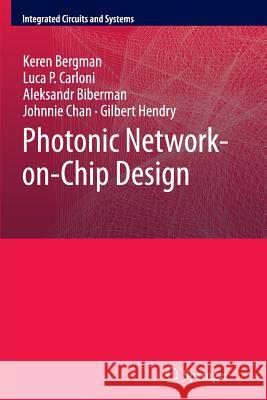 Photonic Network-On-Chip Design Bergman, Keren 9781493942008 Springer