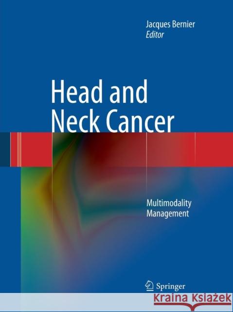 Head and Neck Cancer: Multimodality Management Bernier, Jacques 9781493942091 Springer