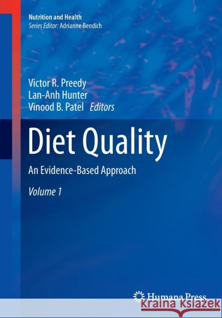 Diet Quality: An Evidence-Based Approach, Volume 1 Preedy, Victor R. 9781493942596