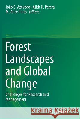 Forest Landscapes and Global Change: Challenges for Research and Management Azevedo, João C. 9781493942800