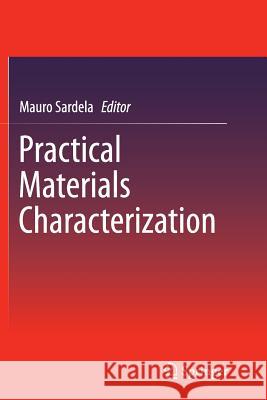 Practical Materials Characterization Mauro Sardela 9781493942985