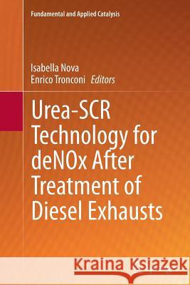 Urea-Scr Technology for Denox After Treatment of Diesel Exhausts Nova, Isabella 9781493943593