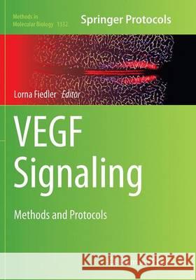 VEGF Signaling: Methods and Protocols Fiedler, Lorna 9781493943708