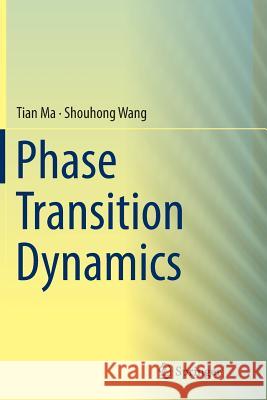 Phase Transition Dynamics Tian Ma Shouhong Wang 9781493944125 Springer