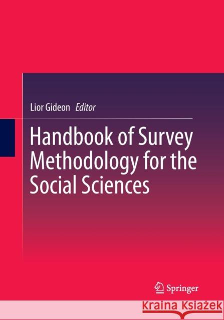 Handbook of Survey Methodology for the Social Sciences Lior Gideon 9781493945160 Springer