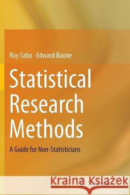 Statistical Research Methods: A Guide for Non-Statisticians Sabo, Roy 9781493945481 Springer