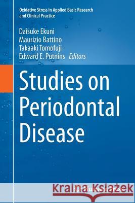 Studies on Periodontal Disease Daisuke Ekuni Maurizio Battino Takaaki Tomofuji 9781493945665 Humana Press