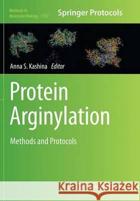 Protein Arginylation: Methods and Protocols Kashina, Anna S. 9781493945689 Humana Press