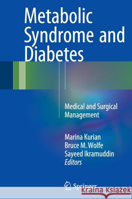 Metabolic Syndrome and Diabetes: Medical and Surgical Management Kurian, Marina 9781493945696 Springer