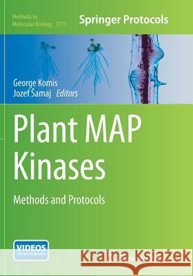 Plant Map Kinases: Methods and Protocols Komis, George 9781493945894 Humana Press