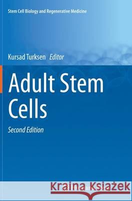 Adult Stem Cells Kursad Turksen 9781493946099