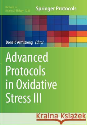 Advanced Protocols in Oxidative Stress III Donald Armstrong 9781493946402