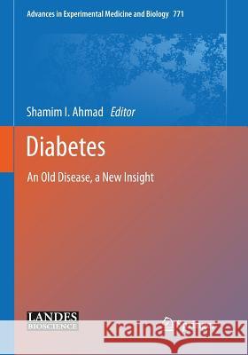 Diabetes: An Old Disease, a New Insight Ahmad, Shamim I. 9781493946723 Springer