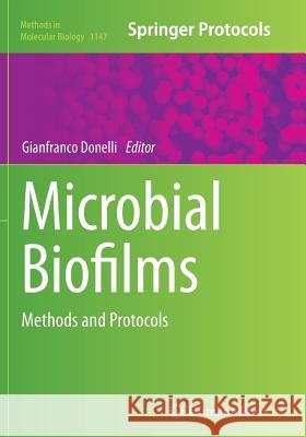 Microbial Biofilms: Methods and Protocols Donelli, Gianfranco 9781493946761 Humana Press
