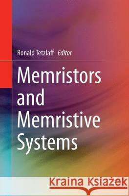 Memristors and Memristive Systems Ronald Tetzlaff 9781493946907 Springer