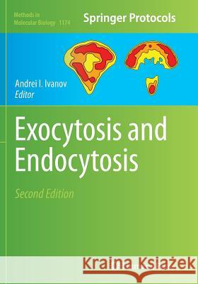 Exocytosis and Endocytosis Andrei I. Ivanov 9781493946945 Humana Press