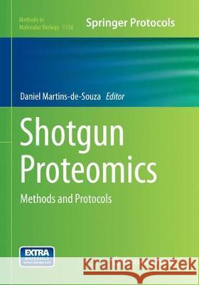 Shotgun Proteomics: Methods and Protocols Martins-De-Souza, Daniel 9781493946952