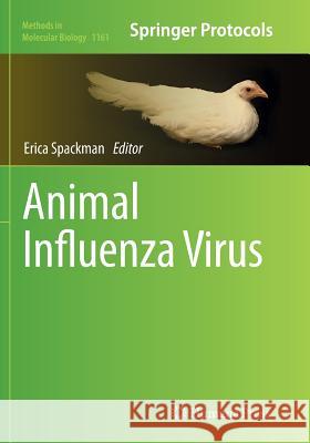 Animal Influenza Virus Erica Spackman 9781493947560 Humana Press