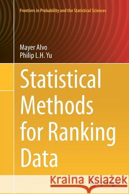 Statistical Methods for Ranking Data Mayer Alvo Philip L. H. Yu 9781493947812 Springer