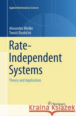 Rate-Independent Systems: Theory and Application Mielke, Alexander 9781493947836 Springer