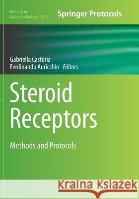 Steroid Receptors: Methods and Protocols Castoria, Gabriella 9781493948451 Humana Press