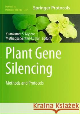 Plant Gene Silencing: Methods and Protocols Mysore, Kirankumar S. 9781493948475