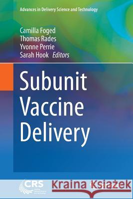 Subunit Vaccine Delivery Camilla Foged Thomas Rades Yvonne Perrie 9781493948512