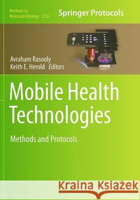 Mobile Health Technologies: Methods and Protocols Rasooly, Avraham 9781493948727 Humana Press