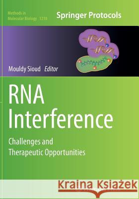 RNA Interference: Challenges and Therapeutic Opportunities Sioud, Mouldy 9781493948918 Humana Press