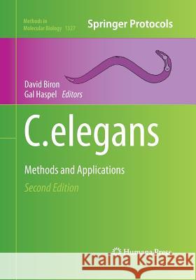 C. Elegans: Methods and Applications Biron, David 9781493948925 Humana Press